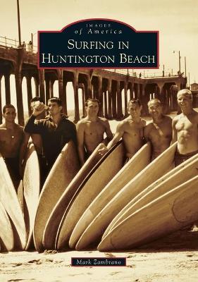 Surfing in Huntington Beach - Mark Zambrano