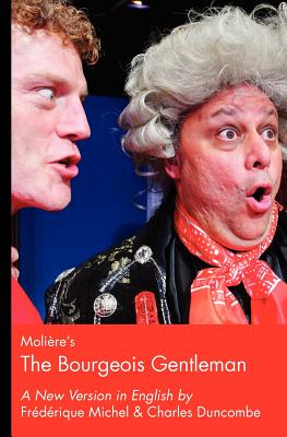Moliere's The Bourgeois Gentleman - Frederique Michel