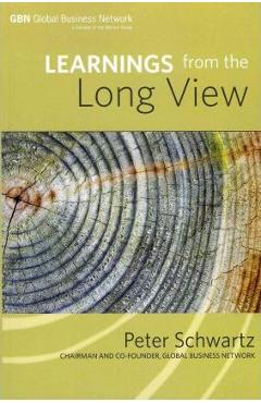 Poza produsului Learnings from the Long View - Peter Schwartz