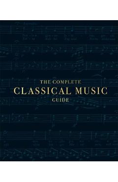 The Complete Classical Music Guide