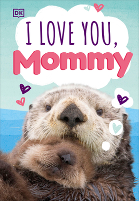 I Love You, Mommy - Dk