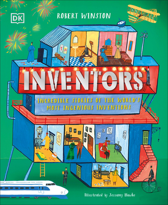 Inventors: Incredible Stories of the World's Most Ingenious Inventions - Robert Winston