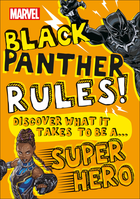 Marvel Black Panther Rules!: Discover What It Takes to Be a Super Hero - Billy Wrecks