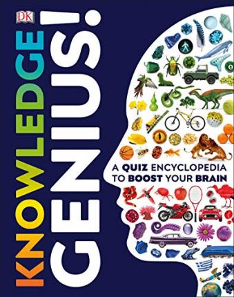 Knowledge Genius!: A Quiz Encyclopedia to Boost Your Brain - Dk