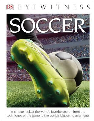 DK Eyewitness Books: Soccer - Dk