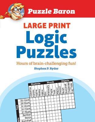 Puzzle Baron's Large Print Logic Puzzles - Puzzle Baron
