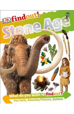 Coperta cărții 'Dkfindout! Stone Age - Dk'