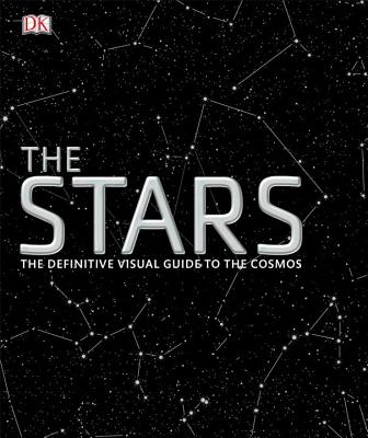 The Stars: The Definitive Visual Guide to the Cosmos - Dk