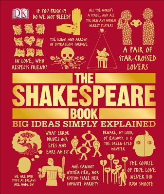 The Shakespeare Book: Big Ideas Simply Explained - Dk