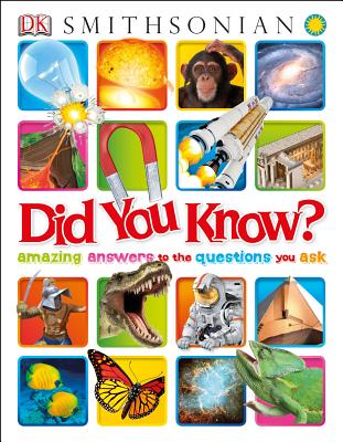 Did You Know?: Amazing Answers to the Questions You Ask - Dk