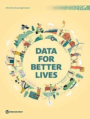 World Development Report 2021: Data for Better Lives - World Bank
