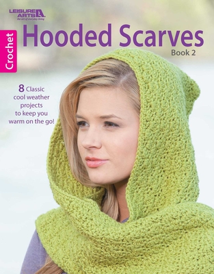 Coperta cărții 'Hooded Scarves, Book 2 - Leisure Arts'