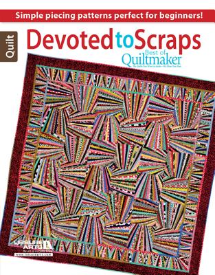 Devoted to Scraps: Best of Quiltmaker - Paula Stoddard