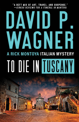To Die in Tuscany - David Wagner