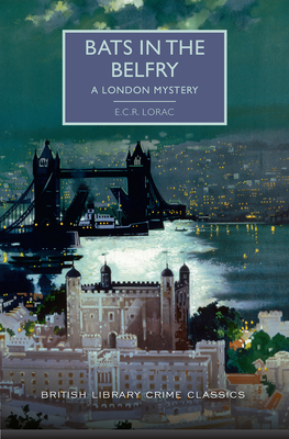 Bats in the Belfry: A London Mystery - E. C. R. Lorac