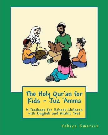 The Holy Qur'an for Kids - Juz 'Amma: A Textbook for School Children with English and Arabic Text - Patricia Meehan
