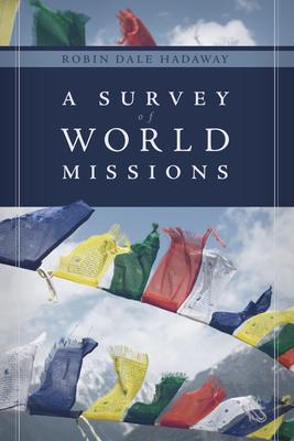 A Survey of World Missions - Robin Hadaway