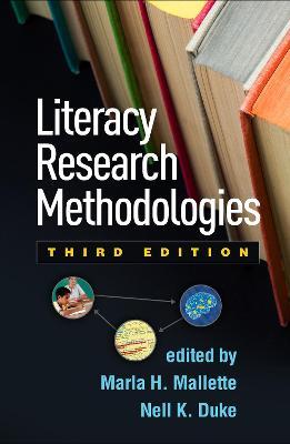 Literacy Research Methodologies, Third Edition - Marla H. Mallette