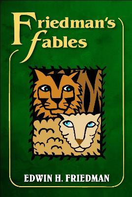 Friedman's Fables - Edwin H. Friedman