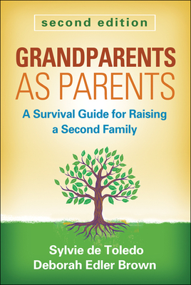 Grandparents as Parents: A Survival Guide for Raising a Second Family - Sylvie De Toledo