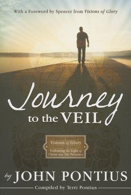 Journey to the Veil - John Pontius