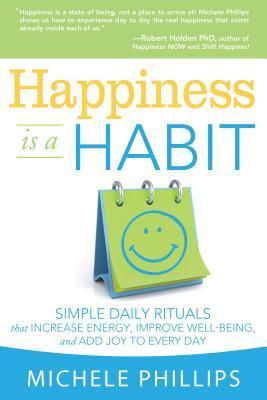 Happiness Is a Habit - Michele Phillips