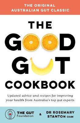 The Good Gut Cookbook - Rosemary Stanton