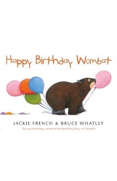 Happy Birthday Wombat - Jackie French