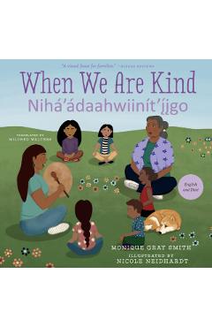 When We Are Kind / Nih'daahwiint'igo - Monique Gray Smith
