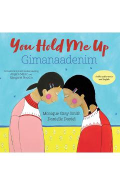 Coperta cărții 'You Hold Me Up / Gimanaadenim - Monique Gray Smith'