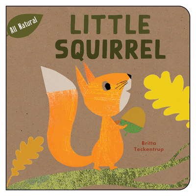 Little Squirrel - Britta Teckentrup