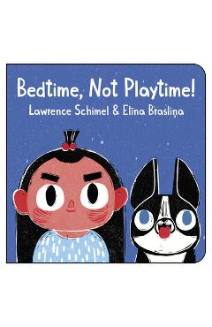 Coperta cărții 'Bedtime, Not Playtime! - Lawrence Schimel'