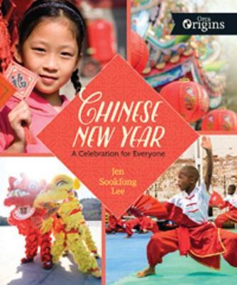 Chinese New Year: A Celebration for Everyone - Jen Sookfong Lee