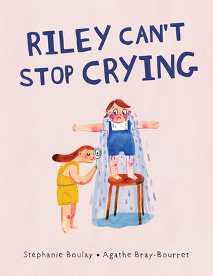Riley Can't Stop Crying - St�phanie Boulay