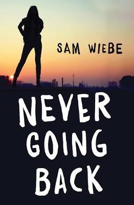 Never Going Back - Sam Wiebe