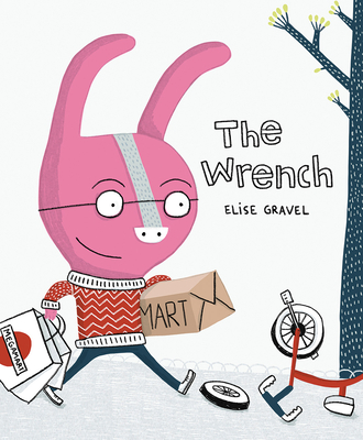 The Wrench - Elise Gravel