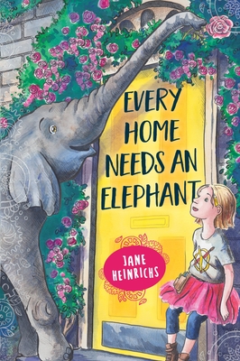 Every Home Needs an Elephant - Jane Heinrichs