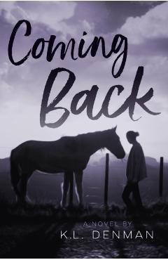 Coming Back - K. L. Denman