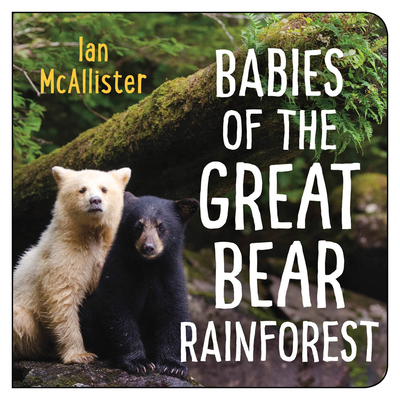 Babies of the Great Bear Rainforest - Ian Mcallister