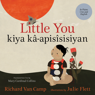 Little You / Kiya K�-Apis�sisiyan - Richard Van Camp