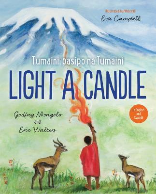 Light A Candle/Tumaini Pasipo Na Tumaini - Godfrey Nkongolo