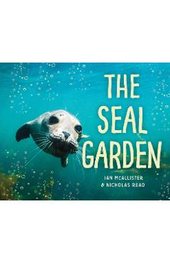 Coperta cărții 'The Seal Garden - Ian Mcallister'