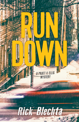 Rundown: A Pratt & Ellis Mystery - Rick Blechta