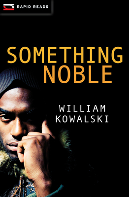 Something Noble - William Kowalski