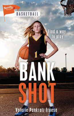 Bank Shot - Valerie Pankratz Froese