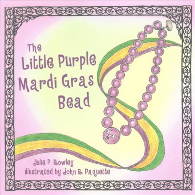 The Little Purple Mardi Gras Bead - Julie Rowley
