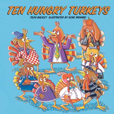 Ten Hungry Turkeys - Tilda Balsley