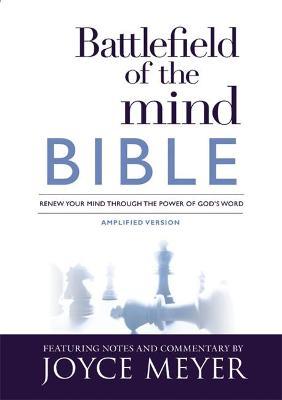 Battlefield of the Mind Bible: Renew Your Mind Through the Power of God's Word - Joyce Meyer