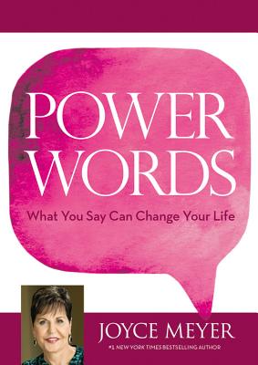 Power Words: What You Say Can Change Your Life - Joyce Meyer