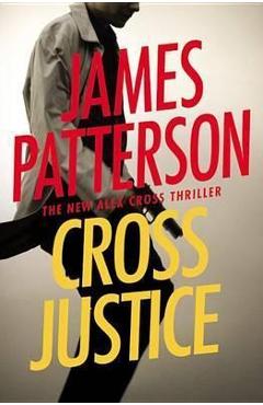 Coperta cărții 'Cross Justice - James Patterson'